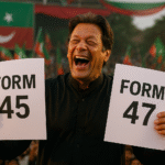 The Drama of Form 45 and Form 47 in Pakistan’s Elections